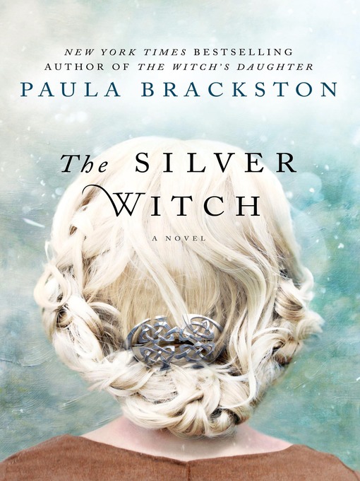 Title details for The Silver Witch by Paula Brackston - Wait list